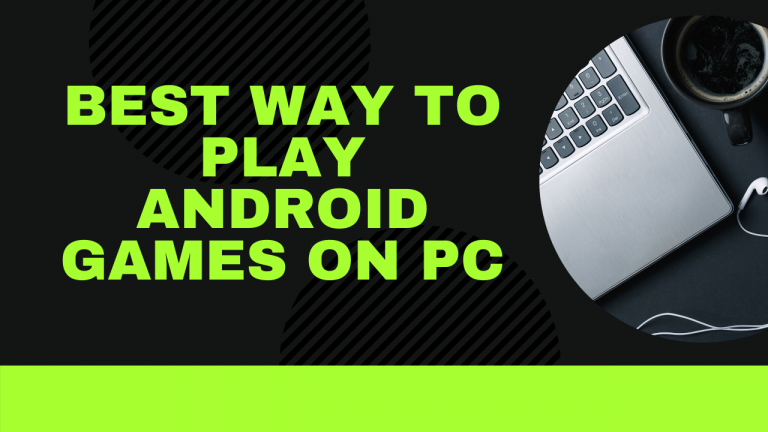 5 Free & Best Ways to Play android games on PC (April 2022) – Apk Fortune