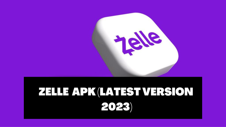 Download Latest Version of Zelle Apk [Updated In 2023]
